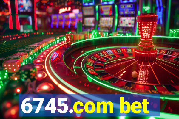 6745.com bet